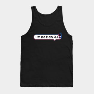 I'm not an A.I. Tank Top